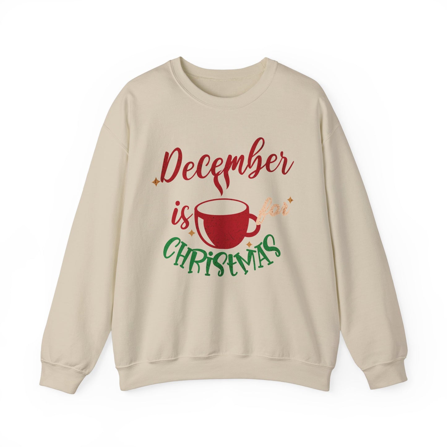 December Is For Christmas Sweatshirt