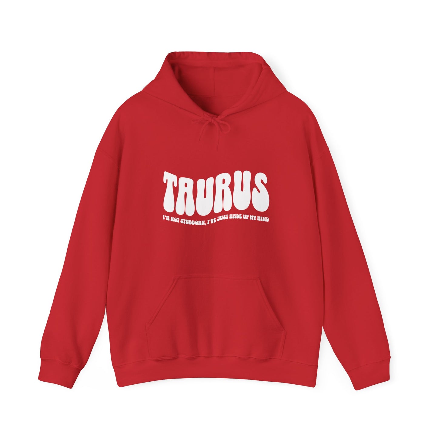 I'm A Taurus Hoodie