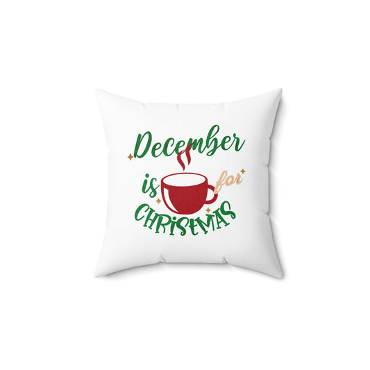 December Is For Christmas Pillow 14"x14" - White