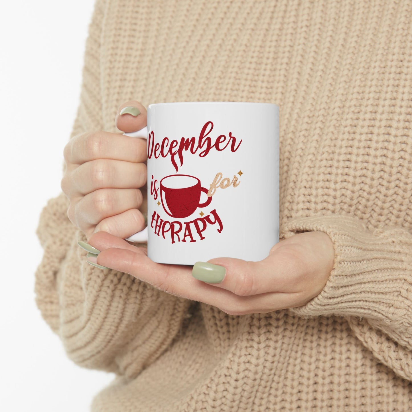 December Is For "Therapy" Mug 11oz