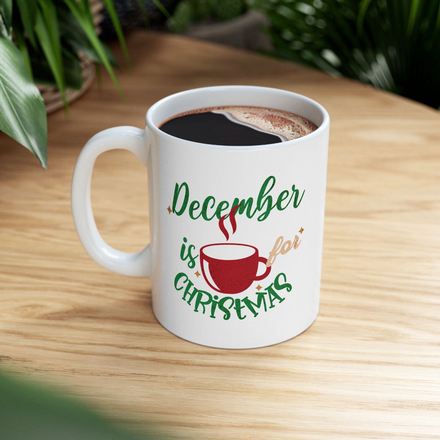 December Is For Christmas Mug 11oz