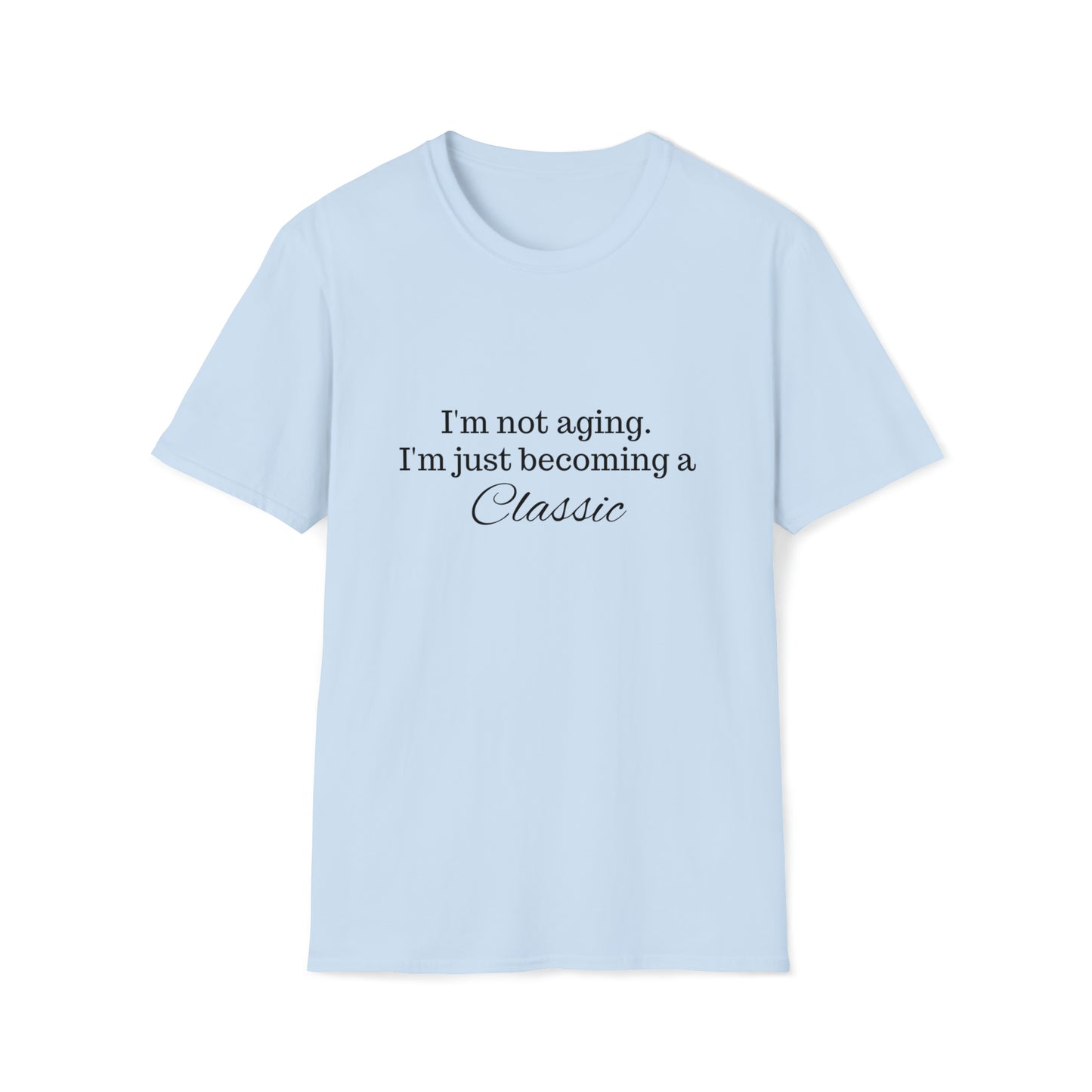 I'm a Classic T-Shirt