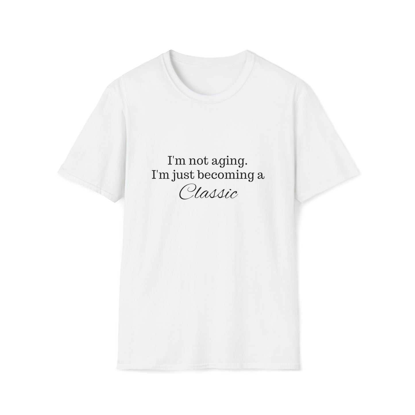 I'm a Classic T-Shirt