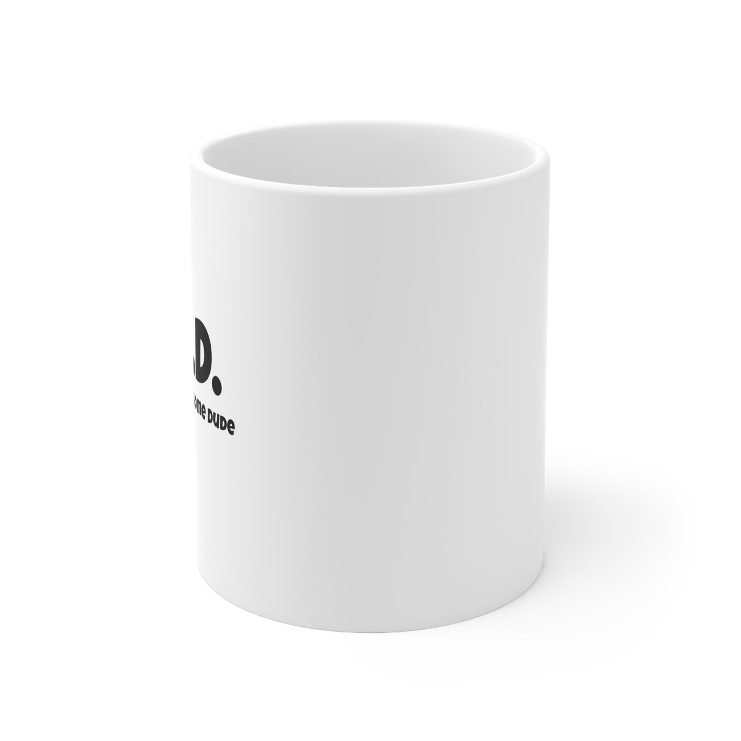 D.A.D. Ceramic Mug 11oz