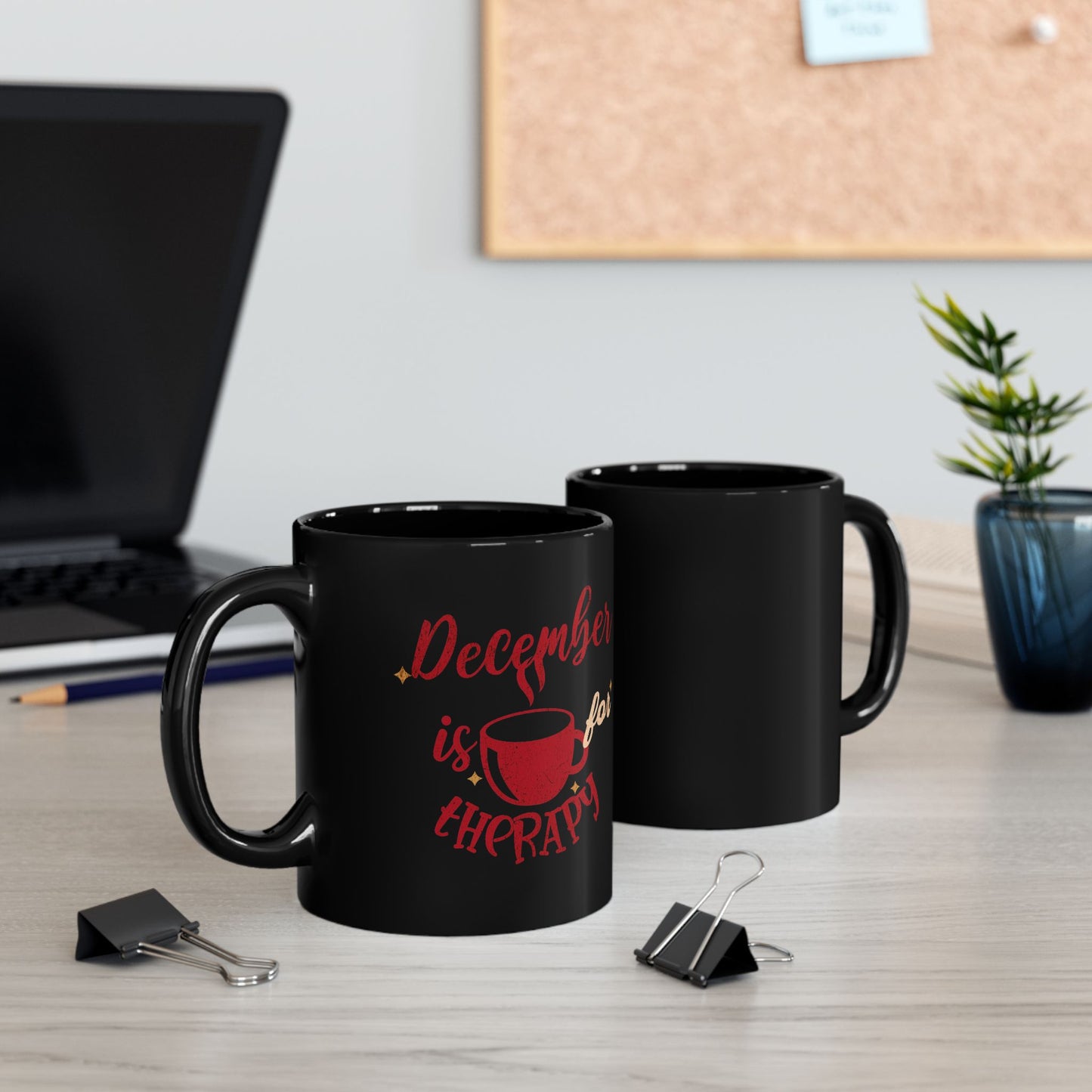 December Is For "Therapy" Black Mug 11 oz