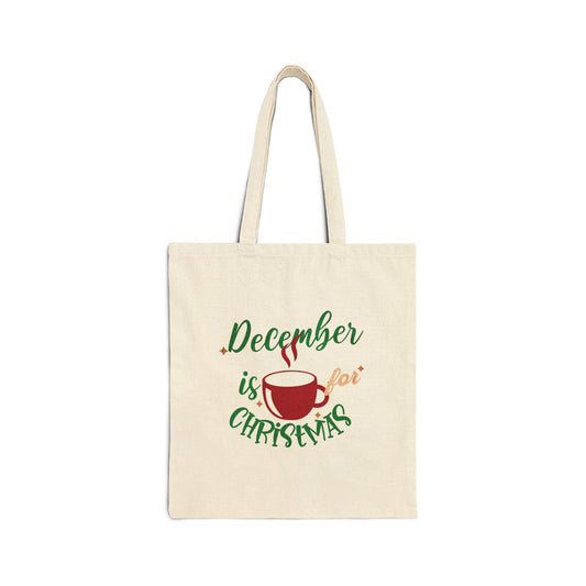 December Is For Christmas Canvas Tote Bag