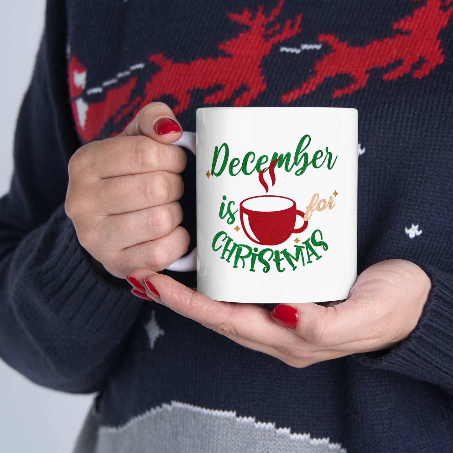 December Is For Christmas Mug 11oz