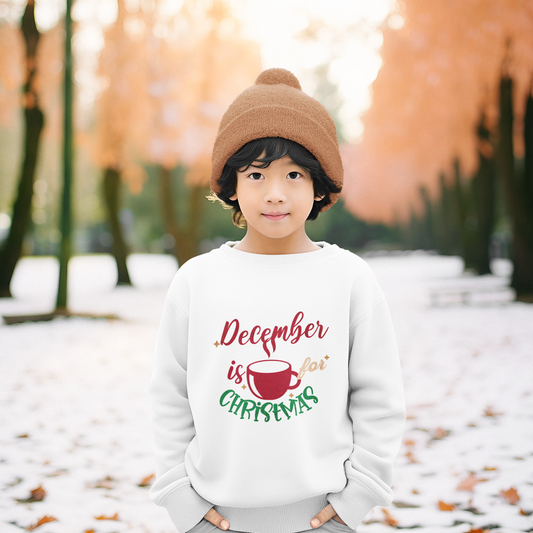 December Is For Christmas Kid Sweatshirt